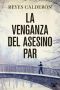 [Lola MacHor 05] • La Venganza Del Asesino Par